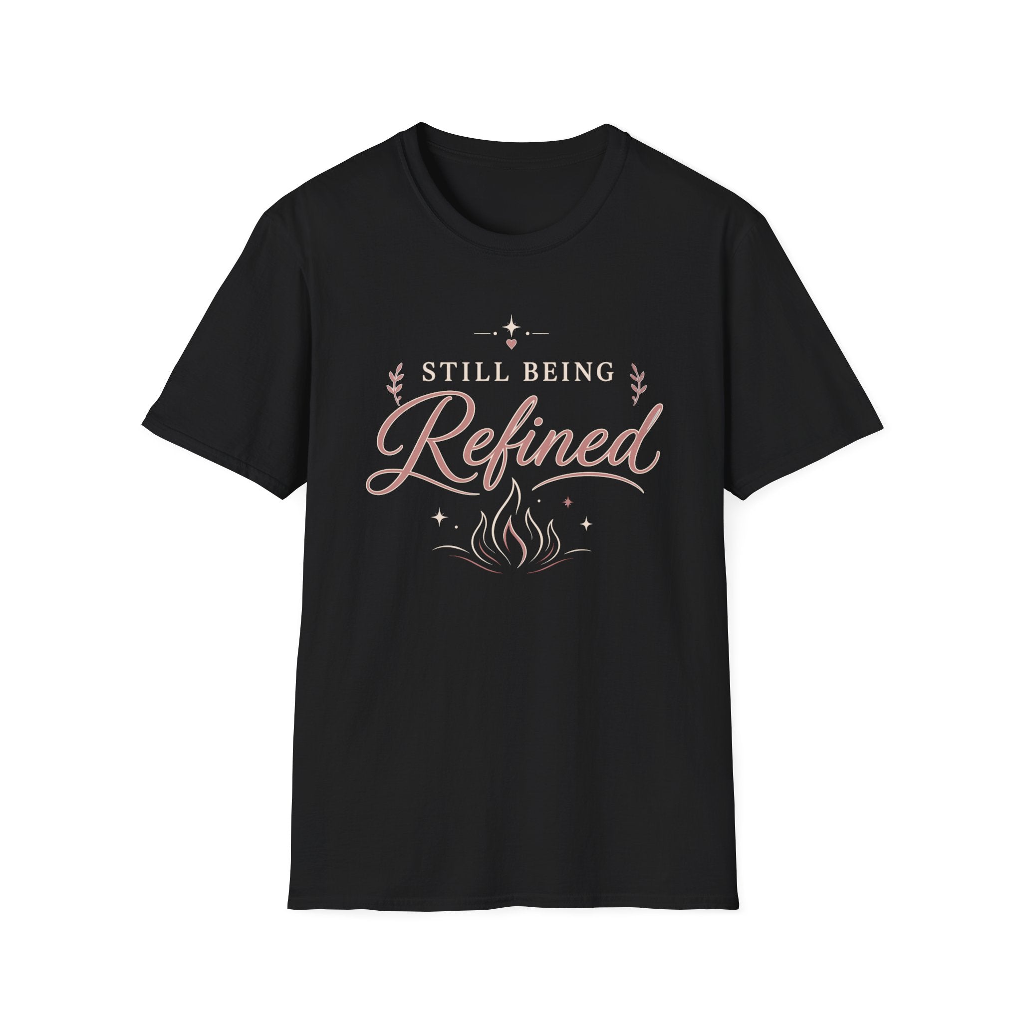 Still Being Refined T-Shirt