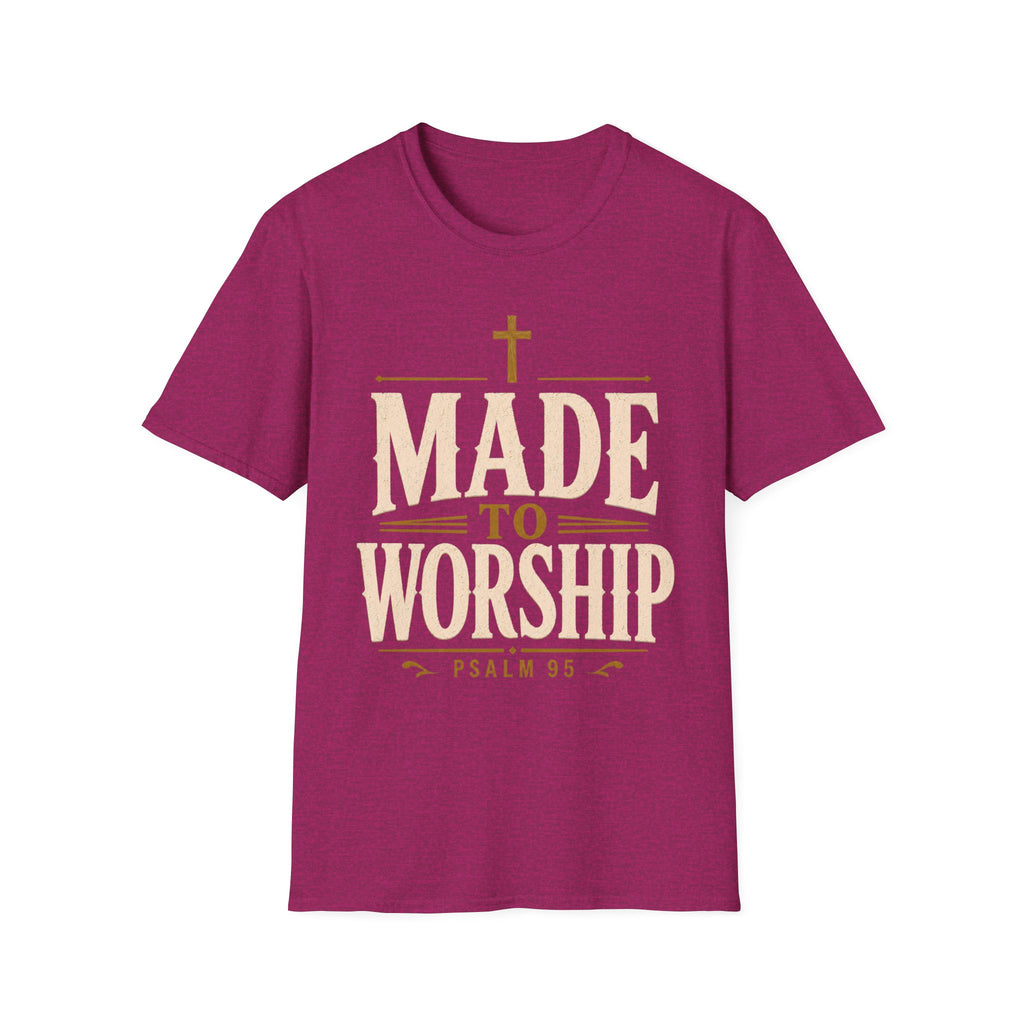 Made To Worship T-Shirt