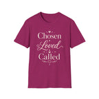 Chosen Loved Called T-Shirt