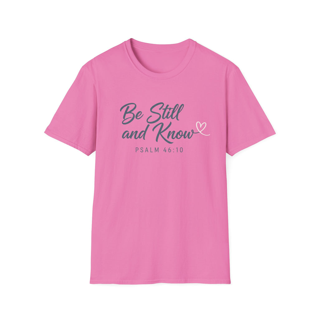 Be Still And Know T-Shirt