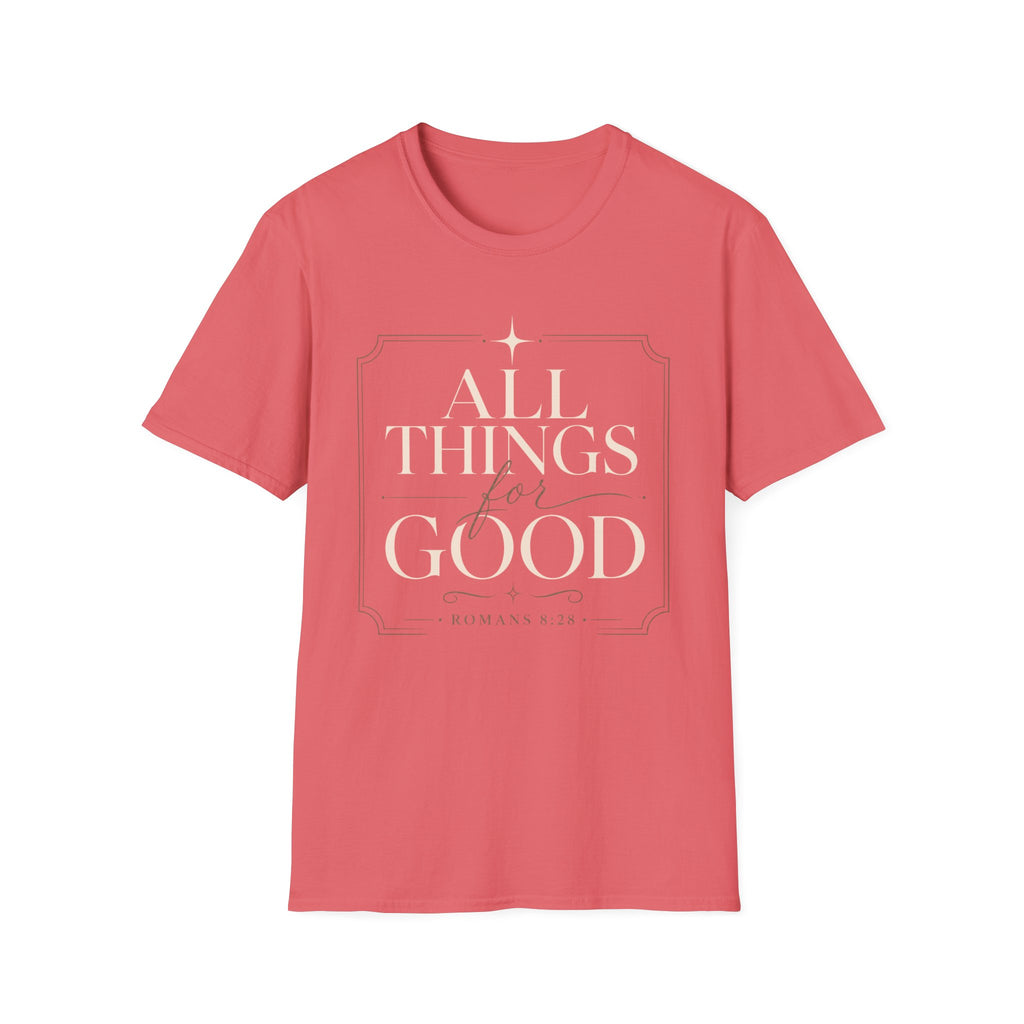 All Things For Good T-Shirt