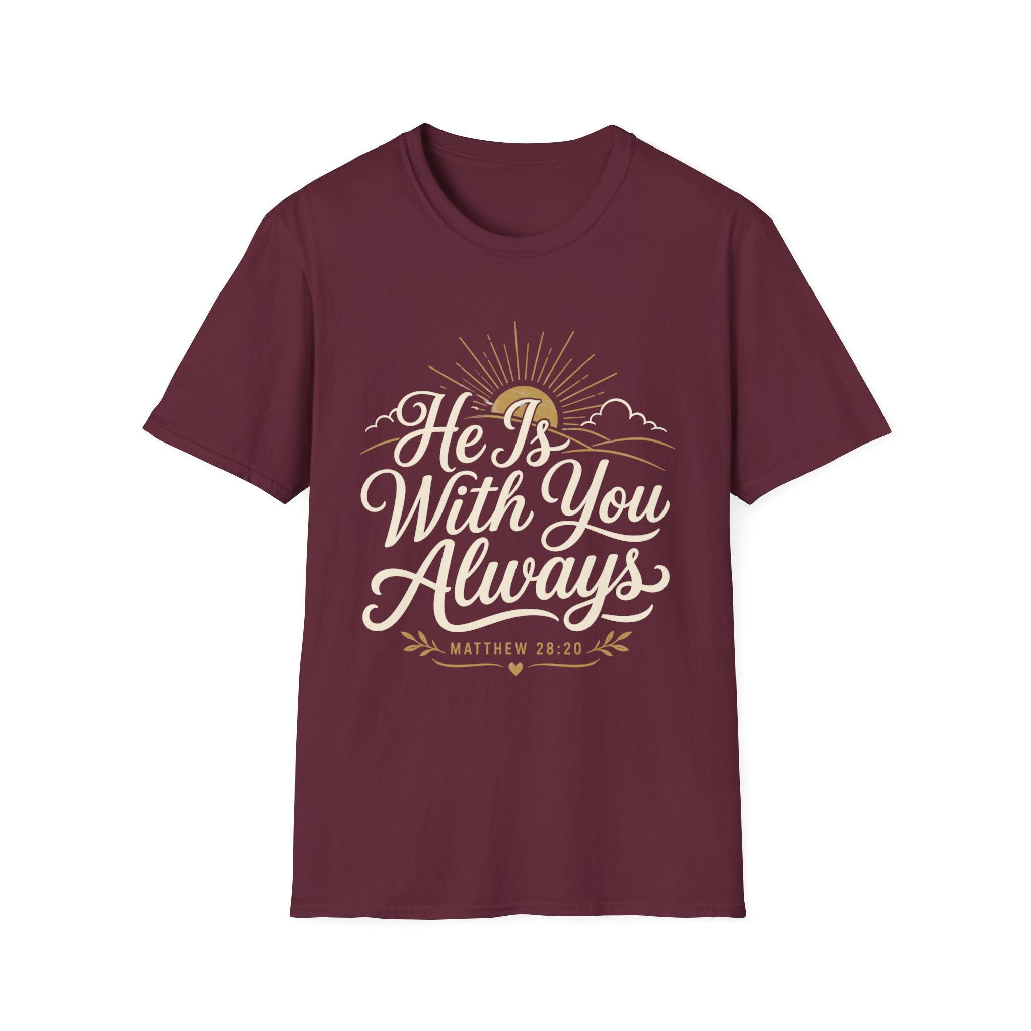 He Is With You Always T-Shirt