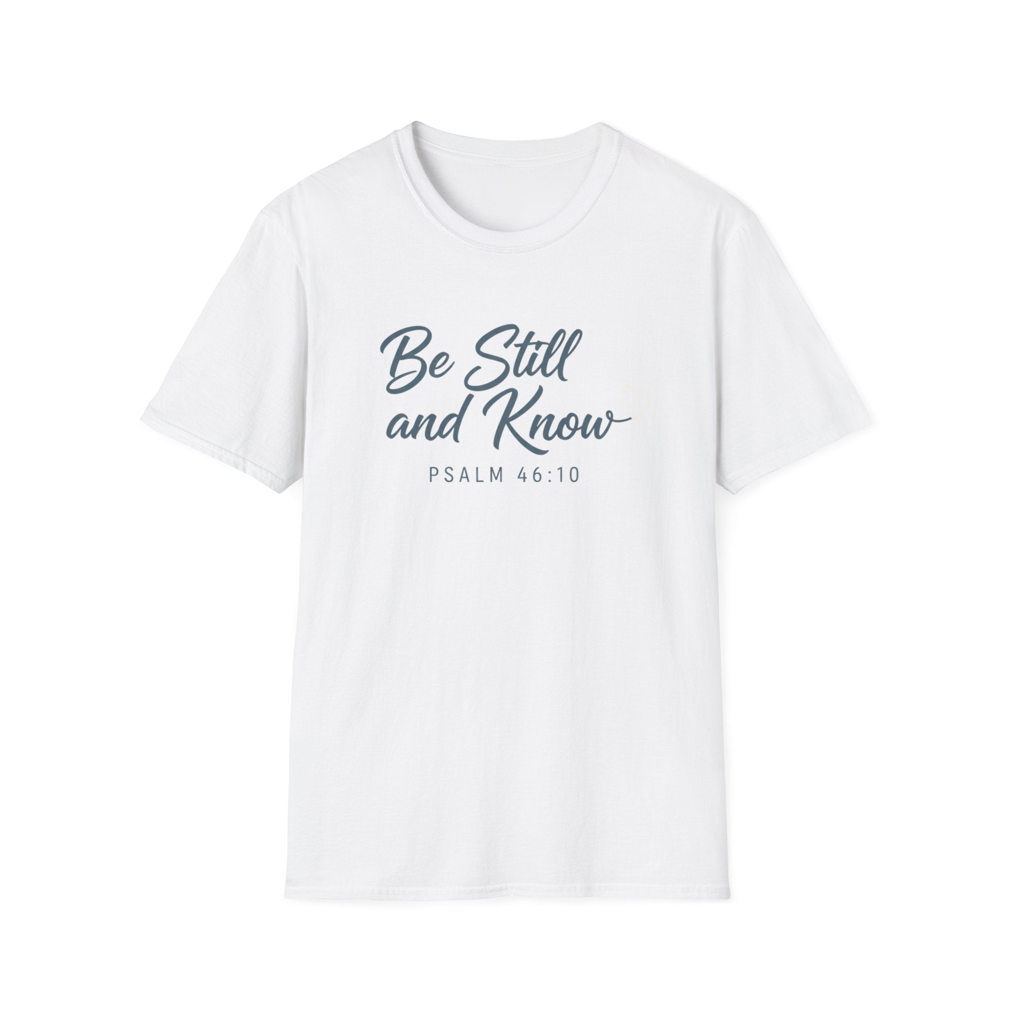 Be Still And Know T-Shirt