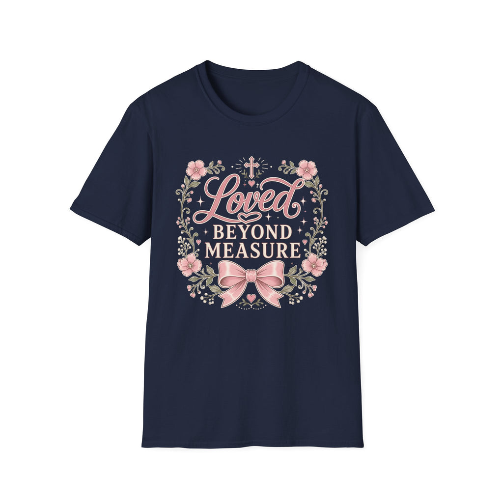 Loved Beyond Measure T-Shirt