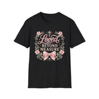 Loved Beyond Measure T-Shirt