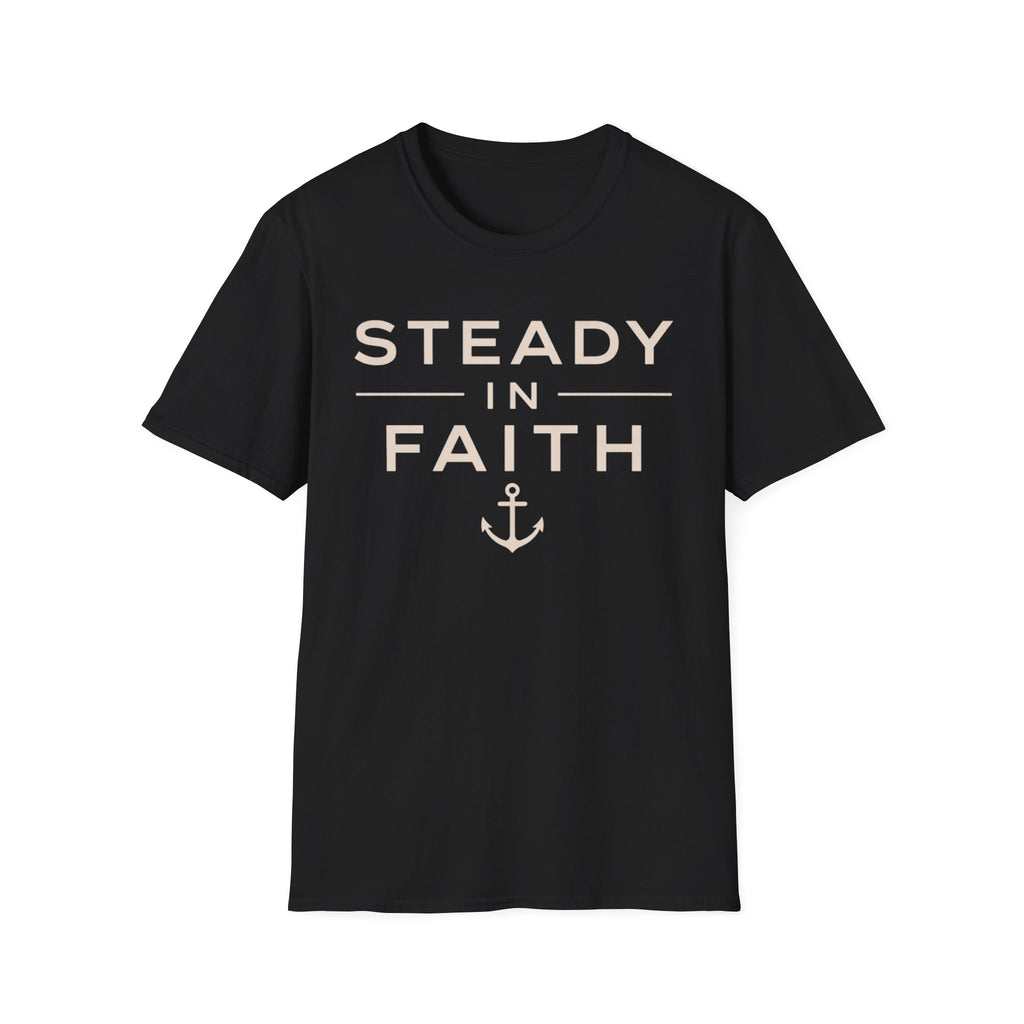 Steady In Faith T-Shirt