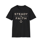 Steady In Faith T-Shirt