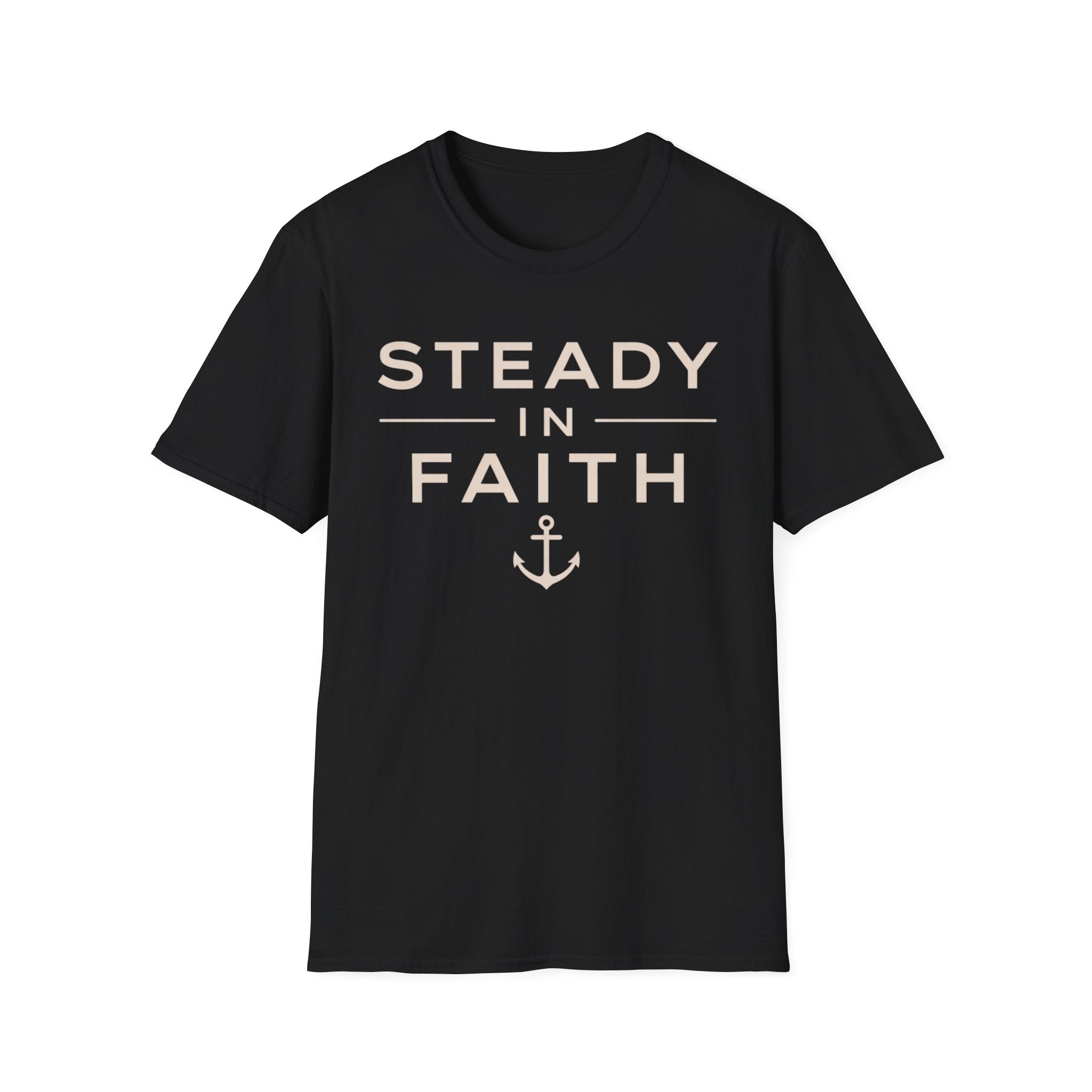 Steady In Faith T-Shirt