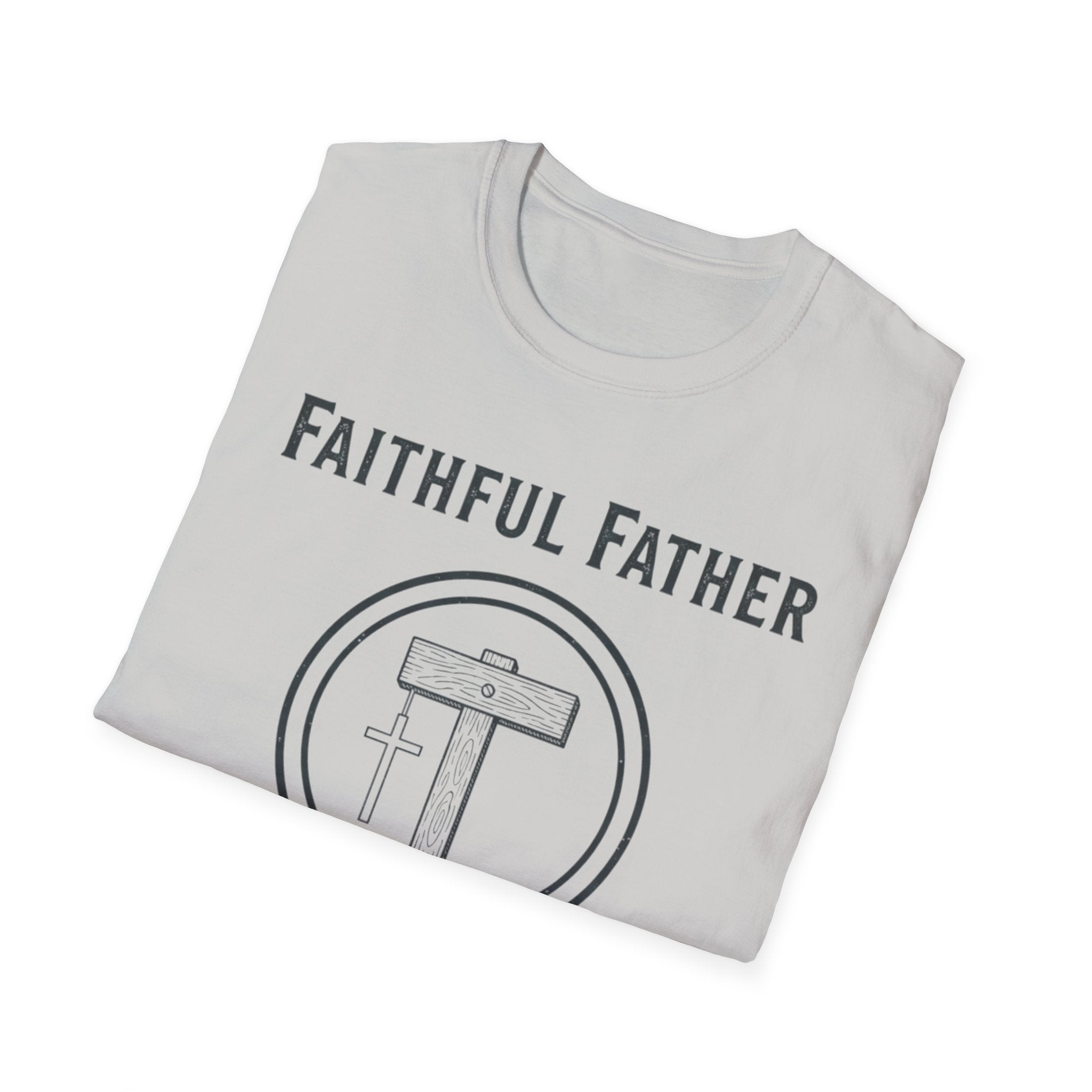 Faithful Father T-Shirt