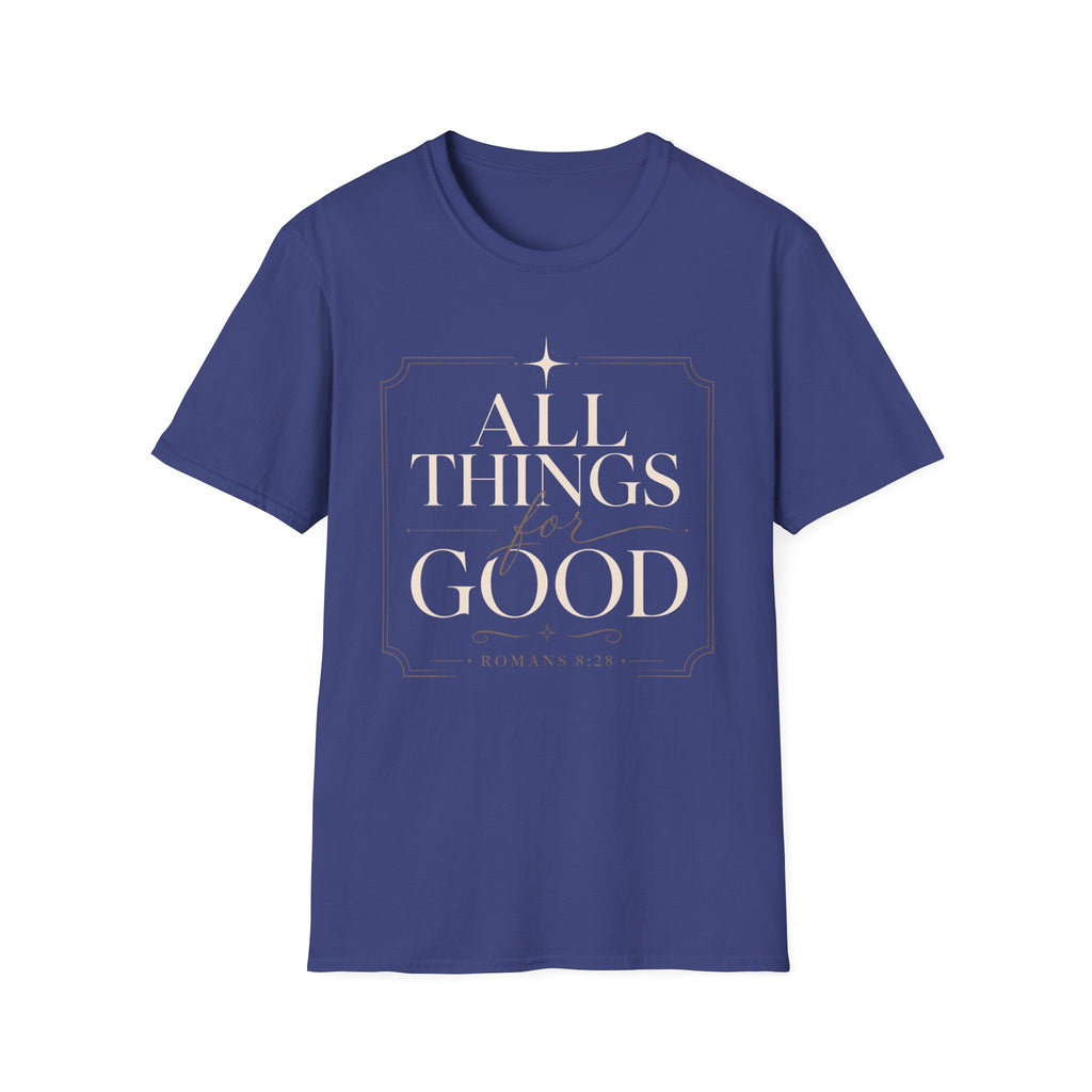 All Things For Good T-Shirt