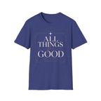 All Things For Good T-Shirt