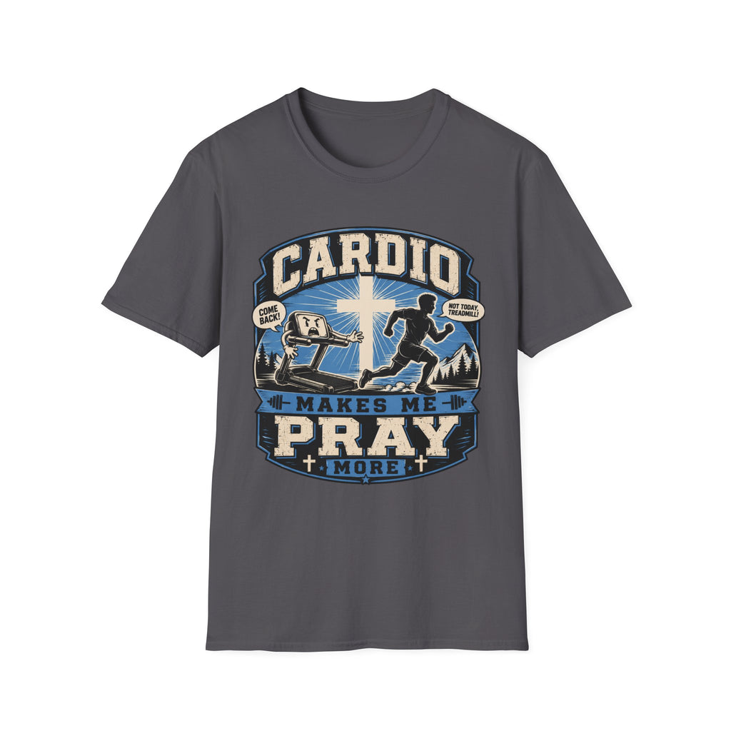 Cardio Makes Me Pray More T-Shirt
