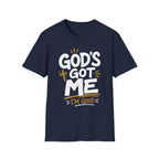 God's Got Me T-Shirt