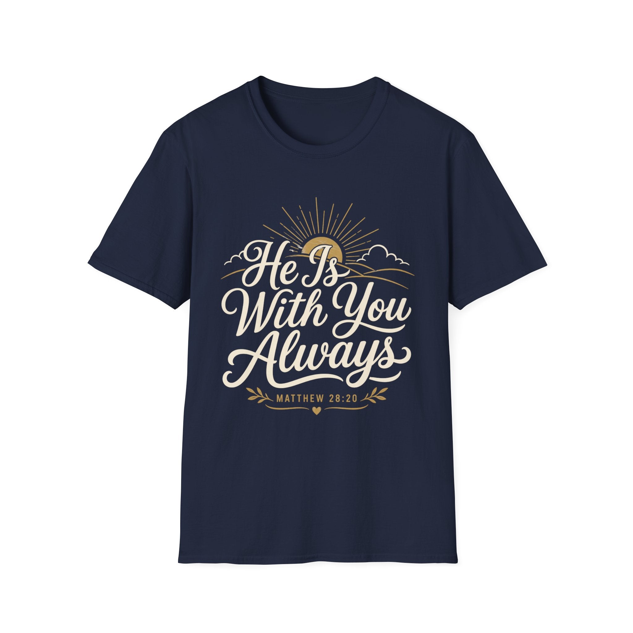 He Is With You Always T-Shirt
