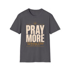 Pray More T-Shirt