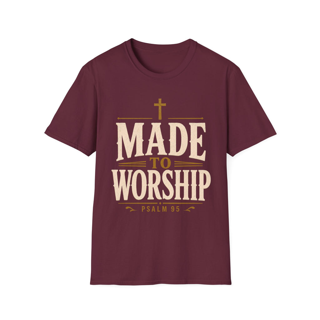 Made To Worship T-Shirt