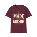 Made To Worship T-Shirt