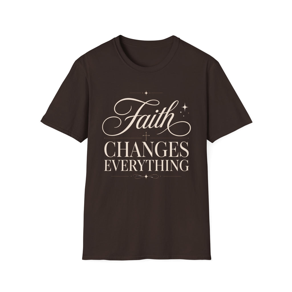 Faith Changes Everything T-Shirt