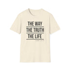 The Way The Truth The Life T-Shirt