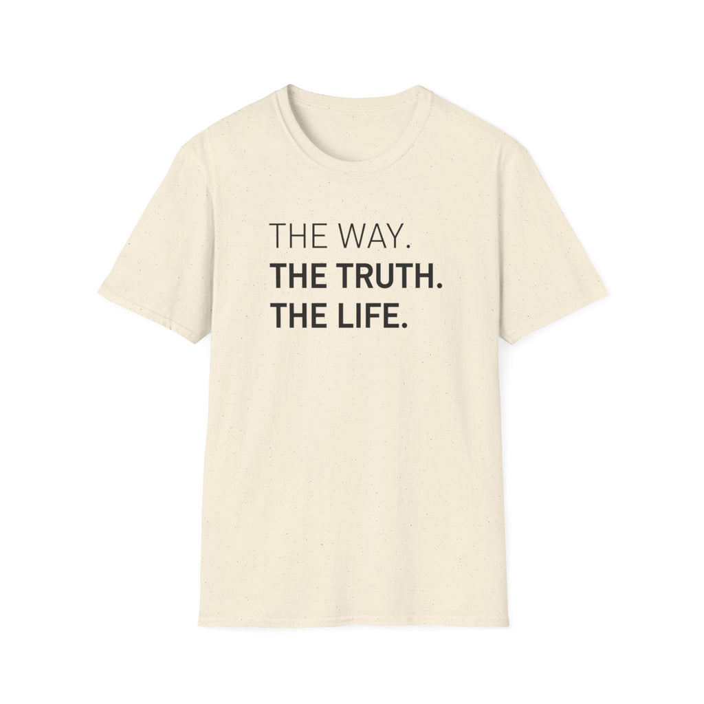 The Way. The Truth. The Life.  T-Shirt