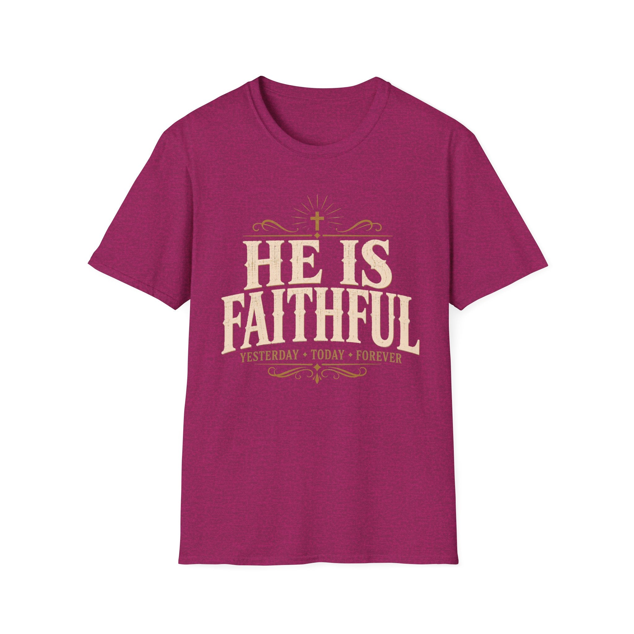 He Is Faithful T-Shirt