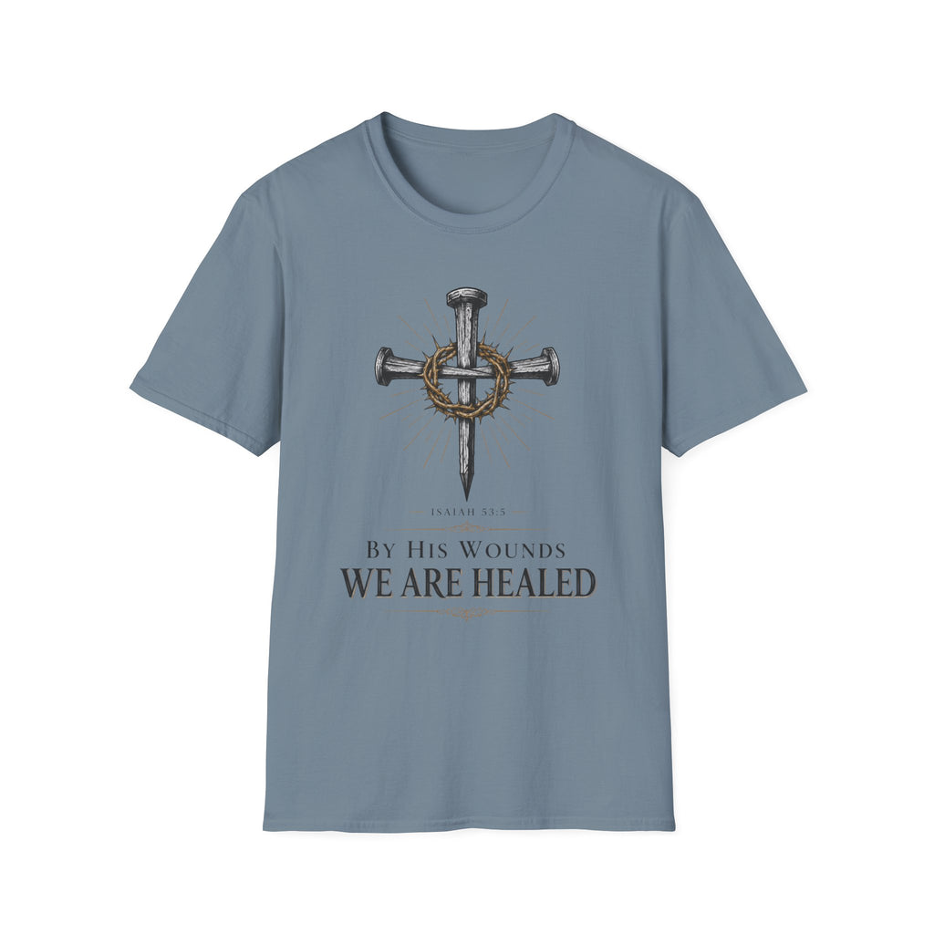 We Are Healed T-Shirt