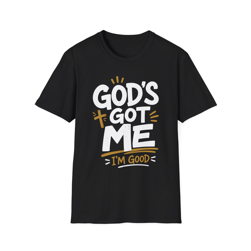 God's Got Me T-Shirt