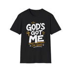 God's Got Me T-Shirt