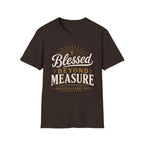 Blessed Beyond Measure Grateful T-Shirt