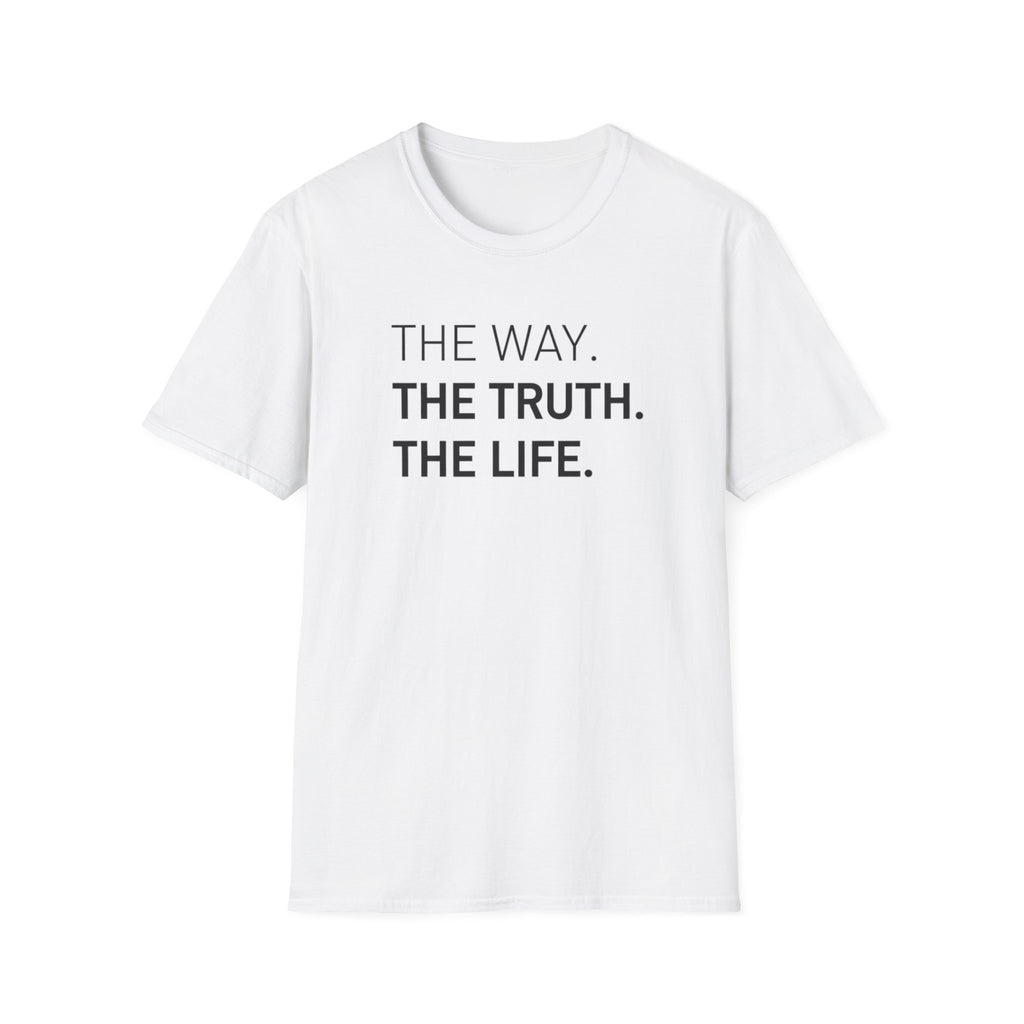 The Way. The Truth. The Life.  T-Shirt