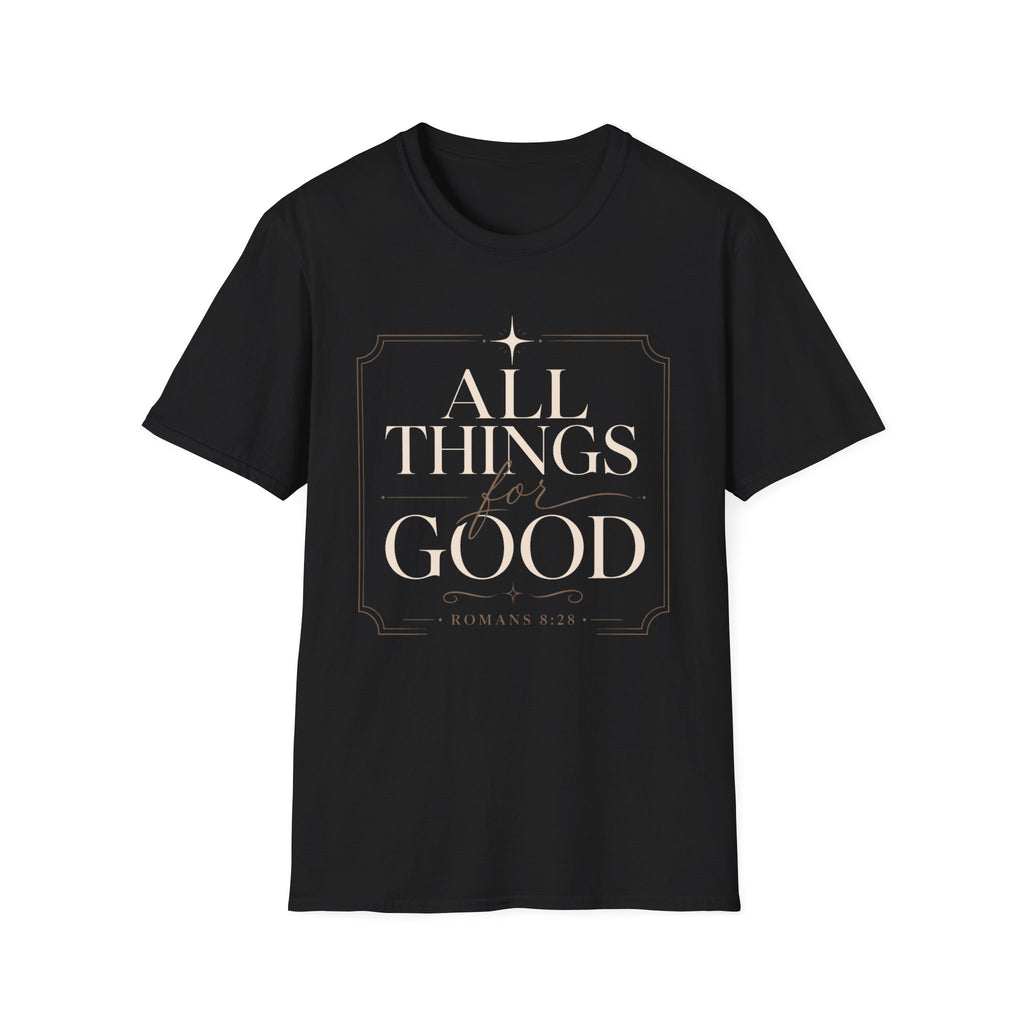 All Things For Good T-Shirt