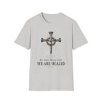 We Are Healed T-Shirt