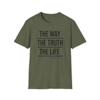 The Way The Truth The Life T-Shirt
