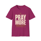 Pray More T-Shirt