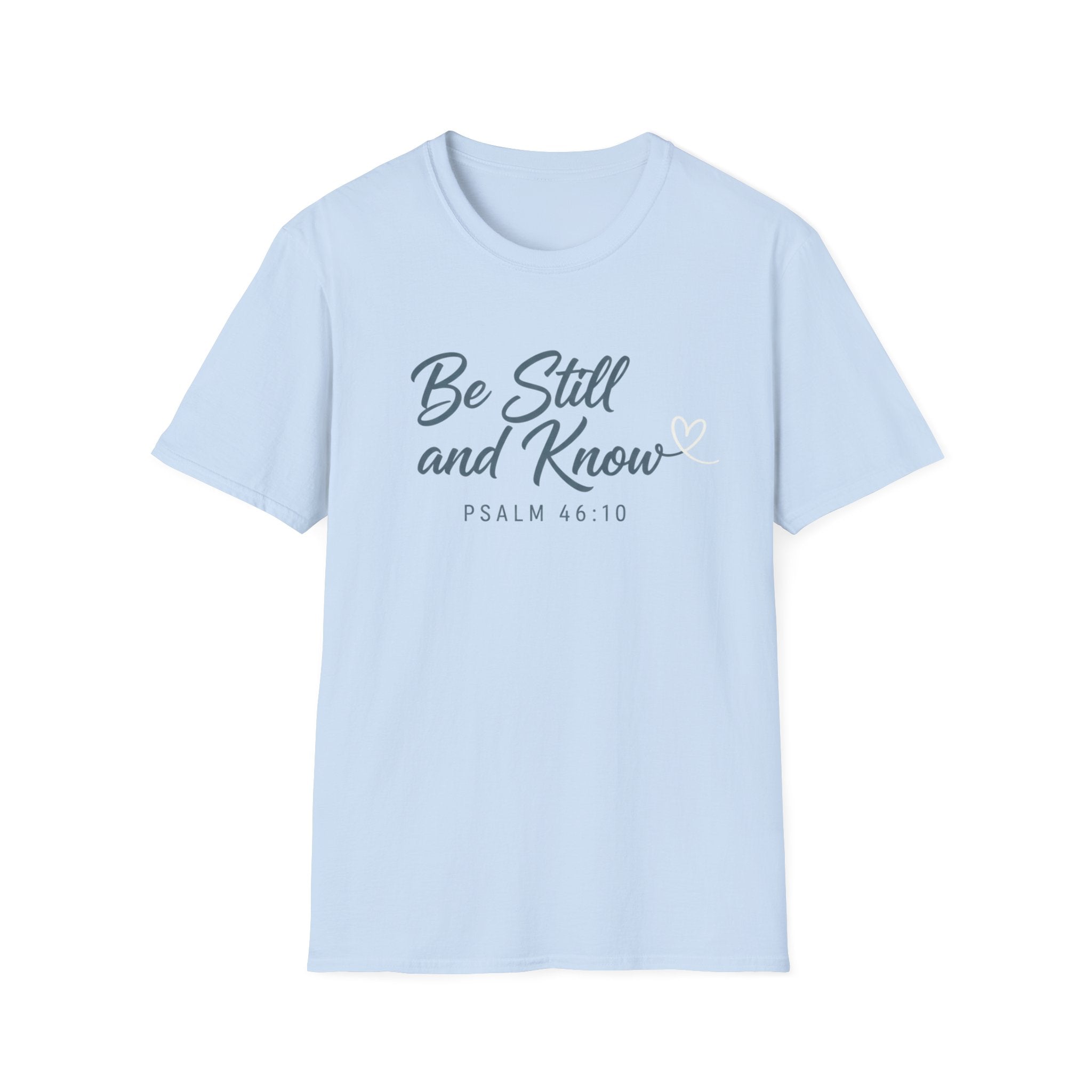 Be Still And Know T-Shirt