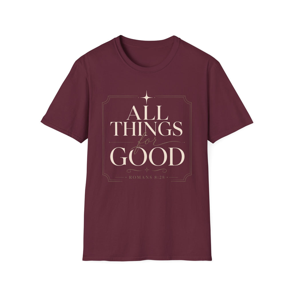 All Things For Good T-Shirt
