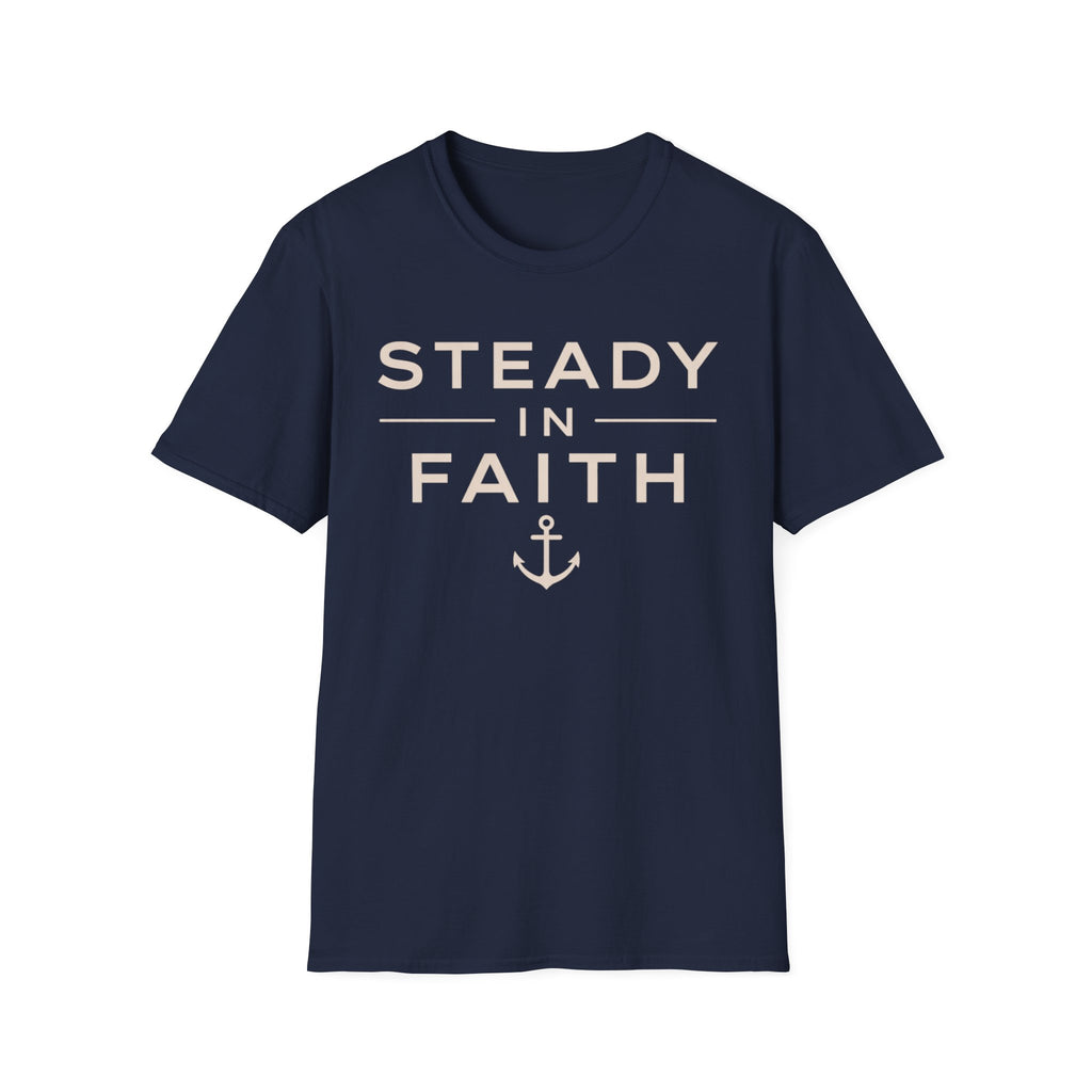Steady In Faith T-Shirt