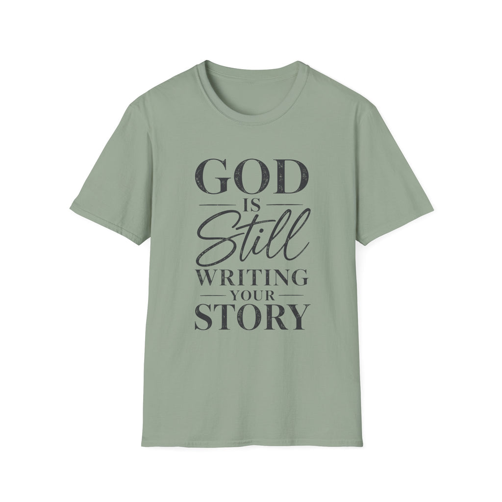God Is Still Writing T-Shirt