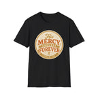 His Mercy Endures Forever T-Shirt