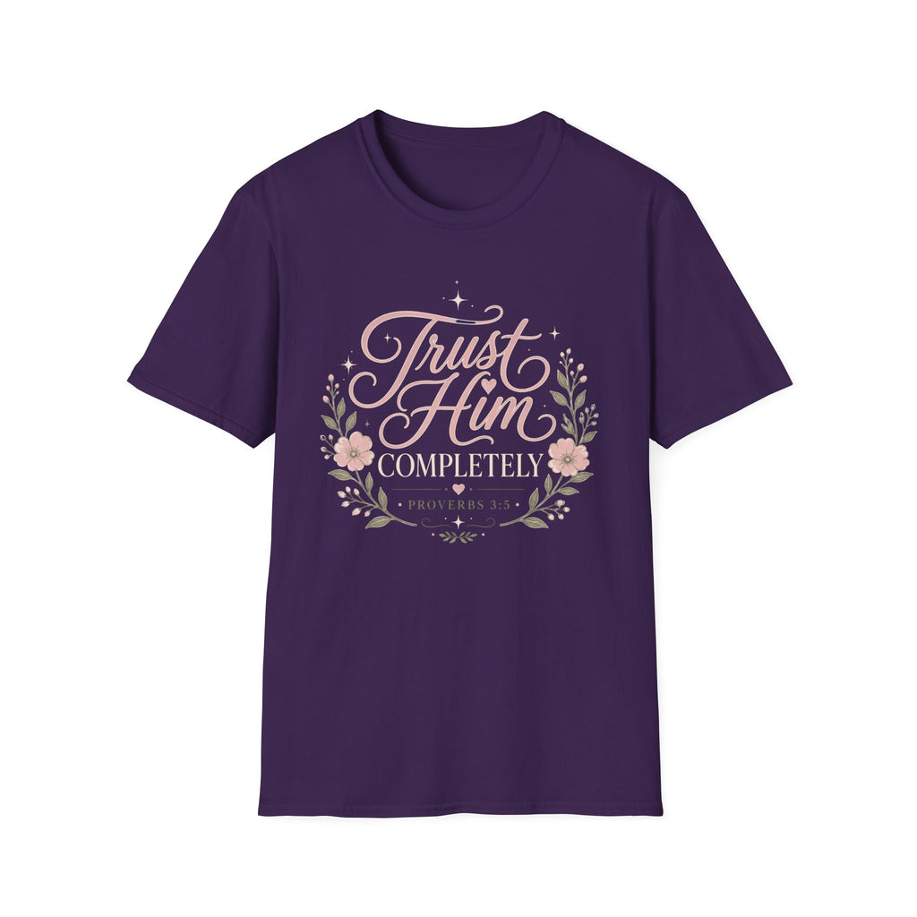 Trust Him Completely T-Shirt