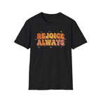 Rejoice Always T-Shirt