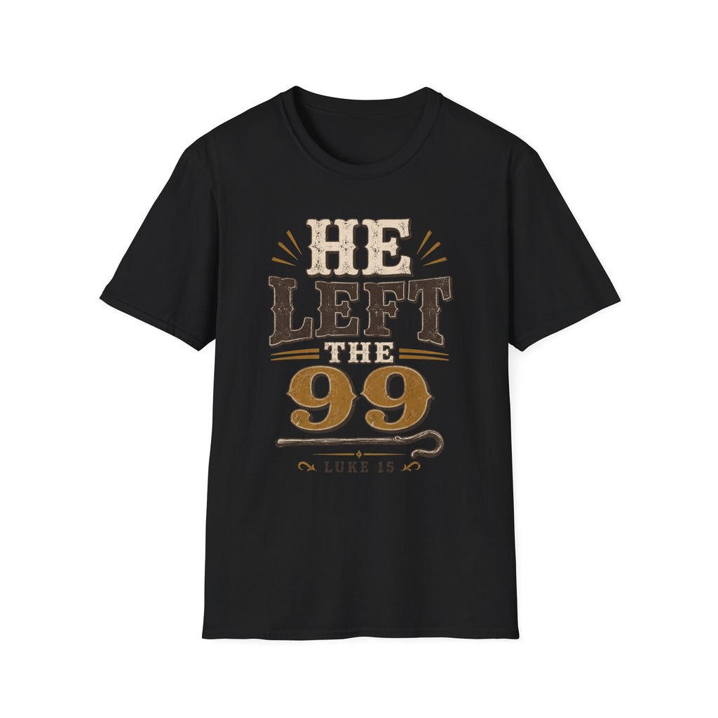 He Left The 99 T-Shirt