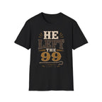 He Left The 99 T-Shirt