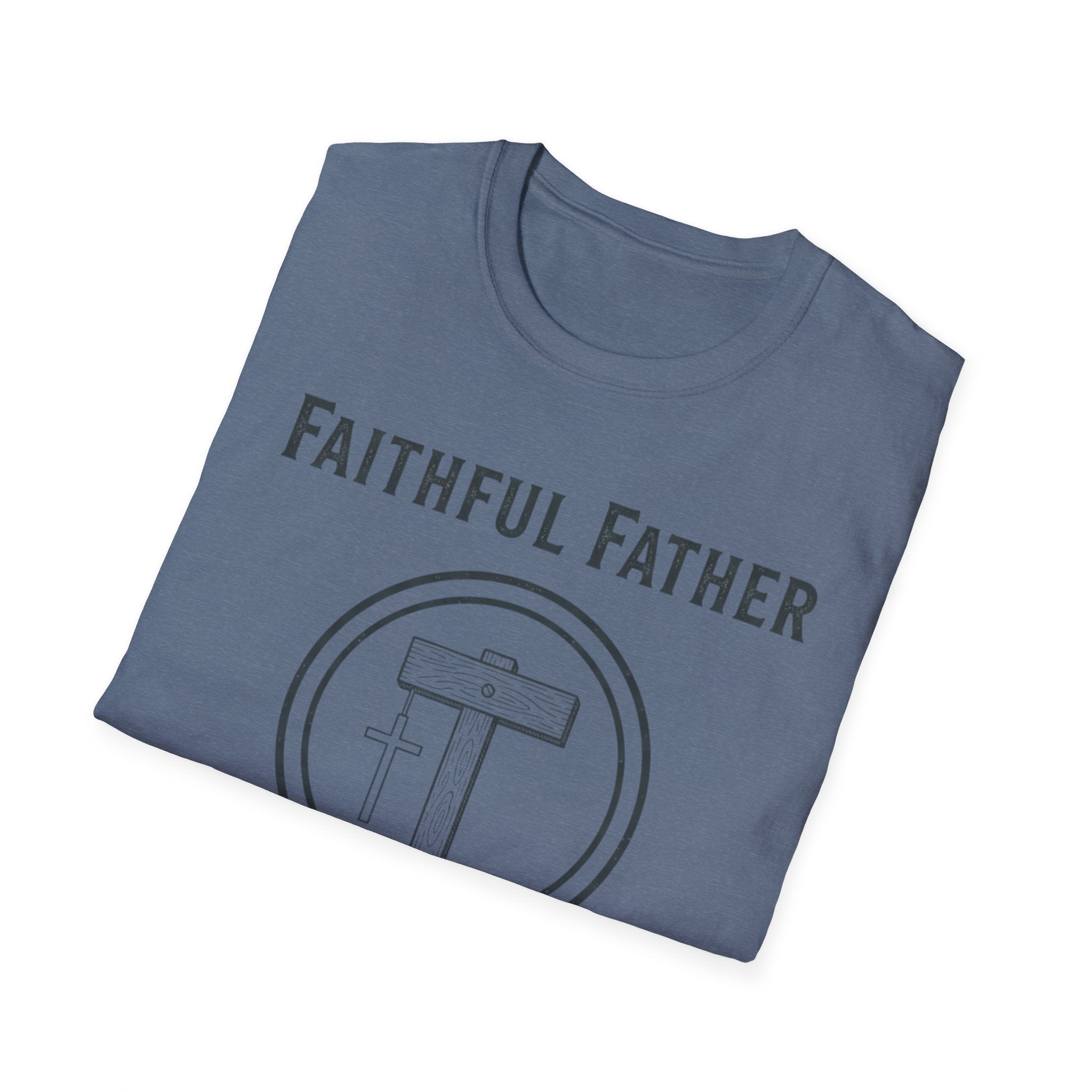Faithful Father T-Shirt