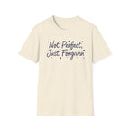Not Perfect Just Forgiven T-Shirt