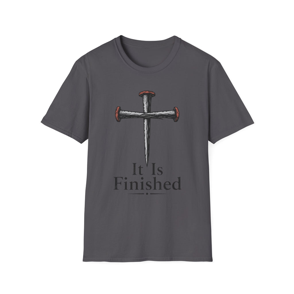 It Is Finished T-Shirt