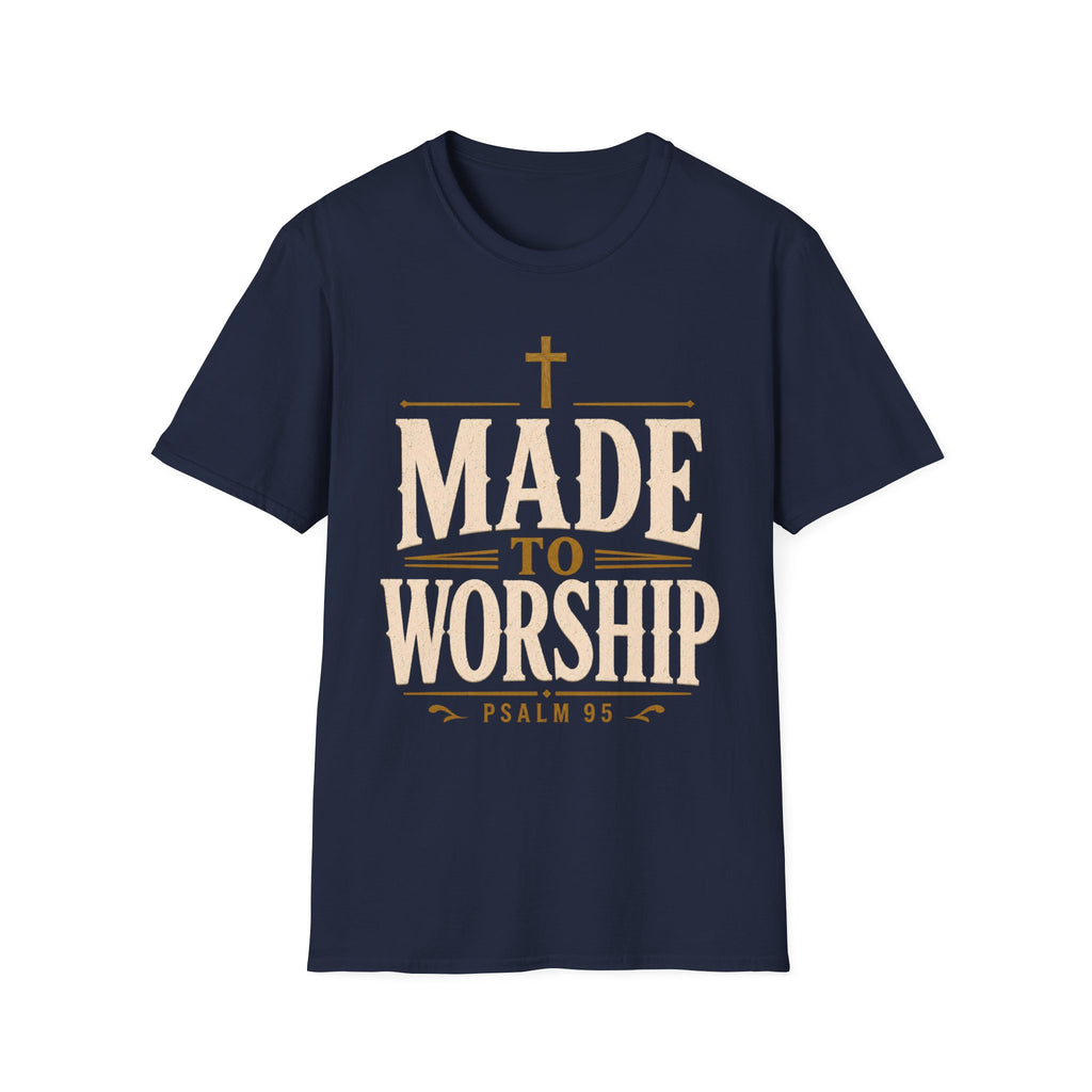 Made To Worship T-Shirt