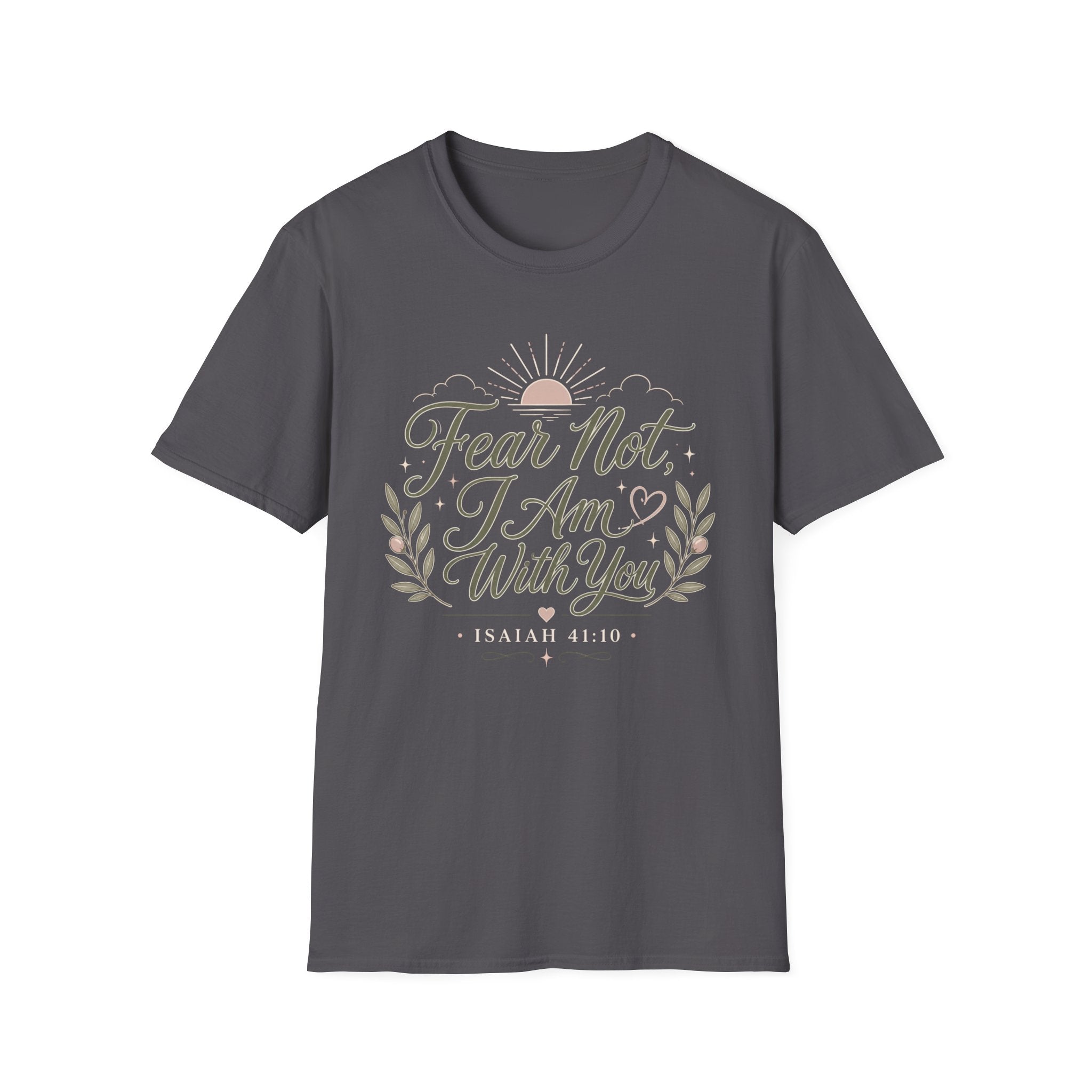 Fear Not I Am With You T-Shirt