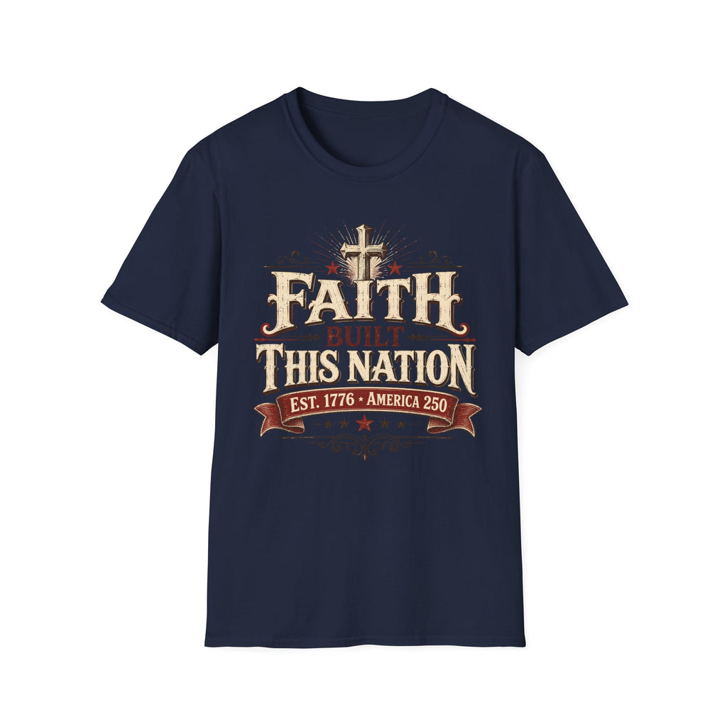 Faith Built This Nation T-Shirt