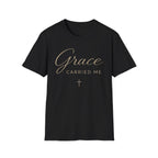 Grace Carried Me T-Shirt